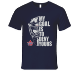 My Goal Is To Deny Yours Vaughan Rangers Goalie T Shirt