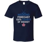 Weekend Forecast 100 Percent Chance Of Hockey Vaughan Rangers T Shirt